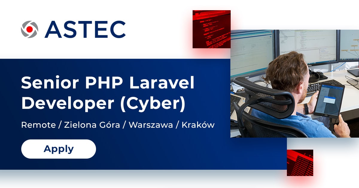 Senior PHP Laravel Developer (Cyber Security) - Astec
